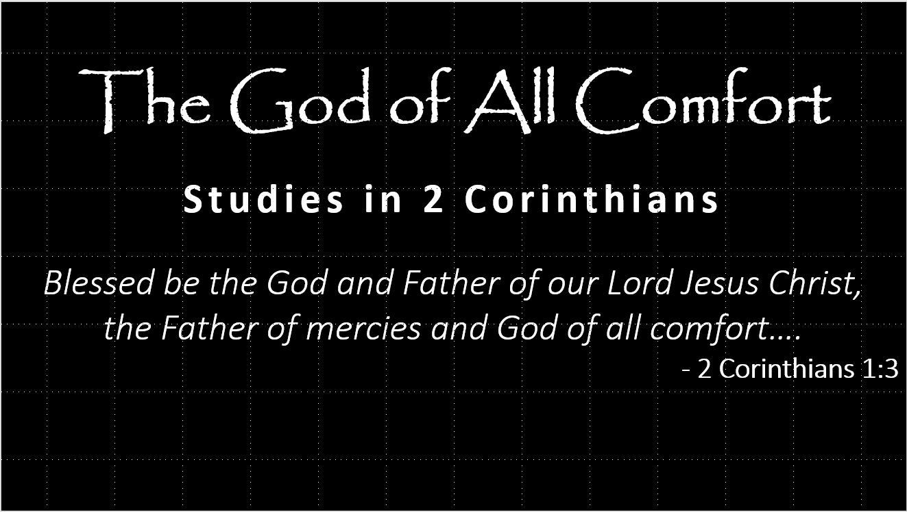 THE GOD OF ALL COMFORT - Shoreline Church - 2 Corinthians